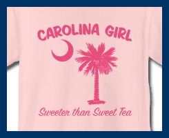 Carolina Girl Shirts Sweeter than Sweet Tea with Palmetto Tree